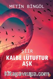 Kalbe Lütuftur Aşk