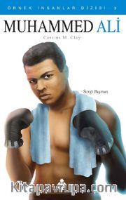 Muhammed Ali / Örnek İnsanlar Dizisi 3