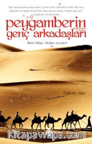 Peygamberin (s.a.v.) Genç Arkadaşları 2 / Medine Gençleri