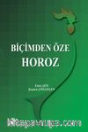 Biçimden Öze Horoz