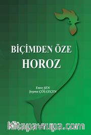 Biçimden Öze Horoz