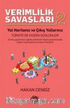 Verimlilik Savaşları 2 & Yol Haritanız ve Çıkış Yollarınız
