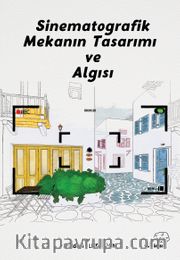 Sinematografik Mekanın Tasarımı ve Algısı