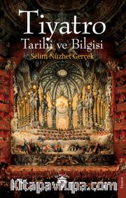 Tiyatro Tarihi ve Bilgisi
