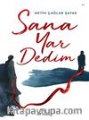 Sana Yar Dedim