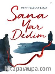 Sana Yar Dedim