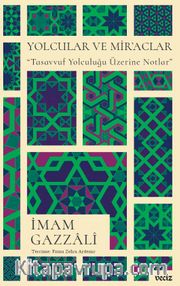 Yolcular ve Mir’aclar <br /> Tasavvuf Yolculuğu Üzerine Notlar