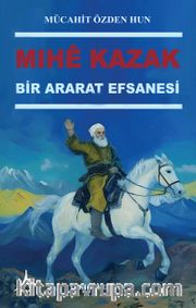 Mihê Kazak <br /> Bir Ararat Efsanesi