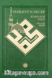 Vesîletü’n-Necat <br /> Kurtuluş Yolu Mevlid Şerhi