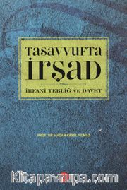 Tasavvufta İrşad <br /> İrfani Tebliğ ve Davet