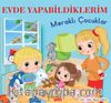 Evde Yapabildiklerim / Meraklı Çocuklar