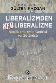 Liberalizmden Neoliberalizme Neoliberalizmin Getirisi ve Götürüsü