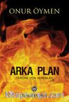 Arka Plan & Teröre Yön Verenler