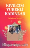 Kıvılcım Yürekli Kadınlar