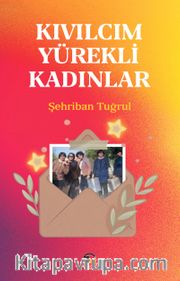Kıvılcım Yürekli Kadınlar