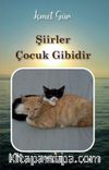 Şiirler Çocuk Gibidir