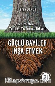 Güçlü Bayiler İnşa Etmek