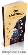 Çok Abarttınız