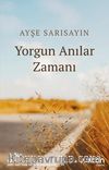 Yorgun Anılar Zamanı