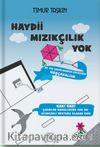 Haydi Mızıkçılık Yok  
