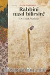Rabbini Nasıl Bilirsin?