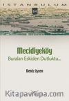 Mecidiyeköy - Buraları Eskiden Dutluktu.. / İstanbulum 84
