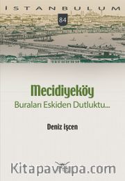 Mecidiyeköy - Buraları Eskiden Dutluktu.. / İstanbulum 84