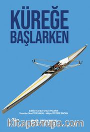 Küreğe Başlarken