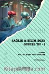 Sağlık - Bilim 2023:  Güncel Tıp -I
