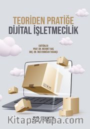 Teoriden Pratiğe Dijital İşletmecilik