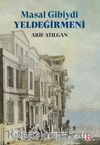 Masal Gibiydi Yeldeğirmeni