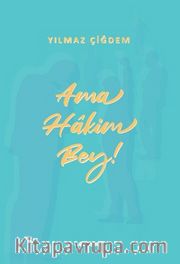 Ama Hakim Bey!
