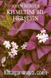 Kıymetini Bil Herşeyin