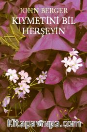 Kıymetini Bil Herşeyin