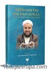 Abdülmetin Balkanlıoğlu Hocaefendinin Sohbetleri 