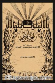 Ebu’l-alemeyn  Seyyid Ahmed Er-Rifaî