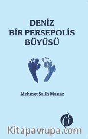 Deniz Bir Persepolis Büyüsü