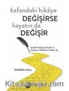 Kafandaki Hikaye Değişirse Hayatın da Değişir