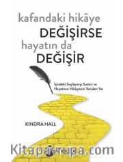 Kafandaki Hikaye Değişirse Hayatın da Değişir