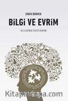 Bilgi ve Evrim & Bilgi Çağında Gerçeği Aramak 