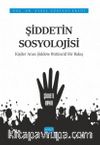 Şiddetin Sosyolojisi & Kişiler Arası Şiddete Bütüncül Bir Bakış