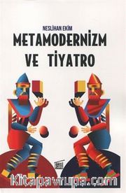 Metamodernizm ve Tiyatro