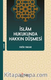 İslam Hukukunda Hakkın Düşmesi