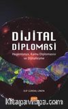 Dijital Diplomasi & Hegemonya, Kamu Diplomasisi ve Dijitalleşme