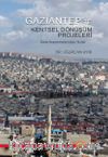 Gaziantep'te Kentsel Dönüşüm Projeleri & Saha Araştırmalarından Notlar