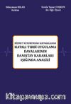 Hizmet Kusurundan Kaynaklanan Hatalı Tıbbi Uygulama Davalarının Danıştay Kararları Işığında Analizi