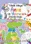 Küçük Dünya - Anne ve Yavrusu - Etkinlik Kitabı