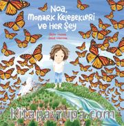 Noa Monark Kelebekleri ve Her Şey
