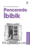 Pencerede İbibik / Kuran Kıssalarından Bugüne