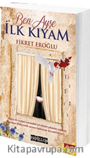 Ben Ayşe <br /> İlk Kıyam